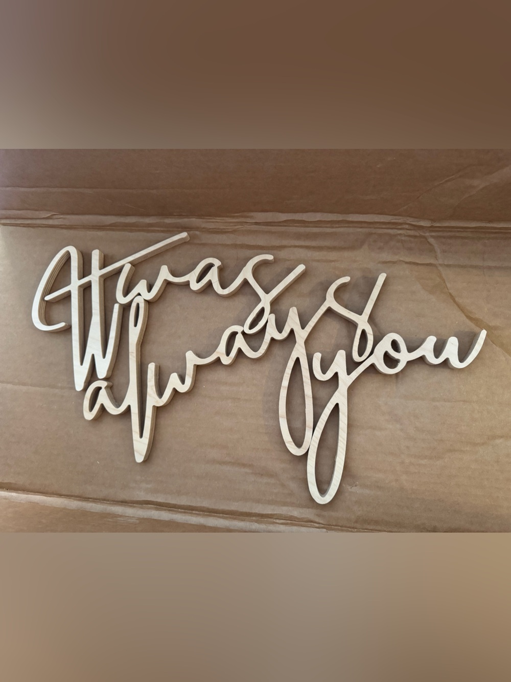 “It was always you” sign